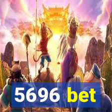 5696 bet