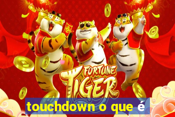 touchdown o que é