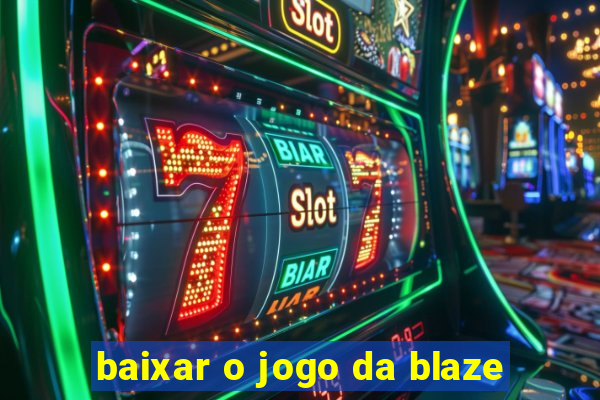 baixar o jogo da blaze