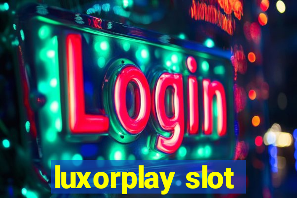 luxorplay slot