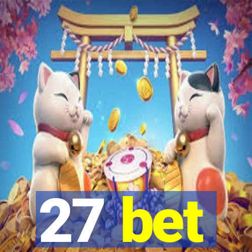 27 bet