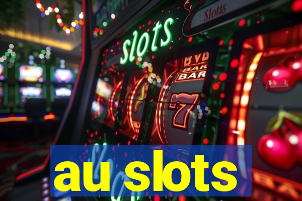 au slots