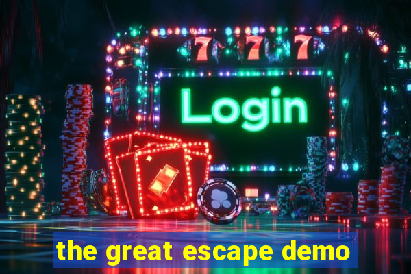 the great escape demo