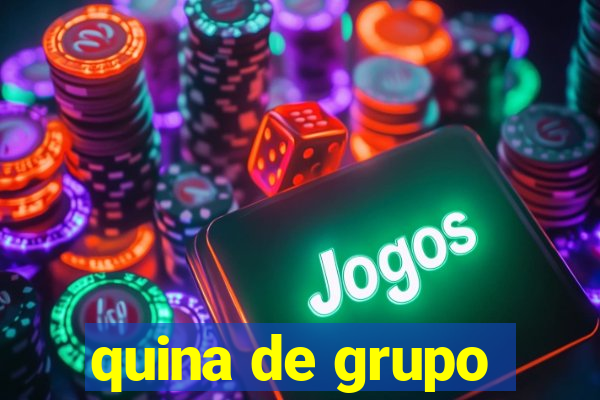 quina de grupo