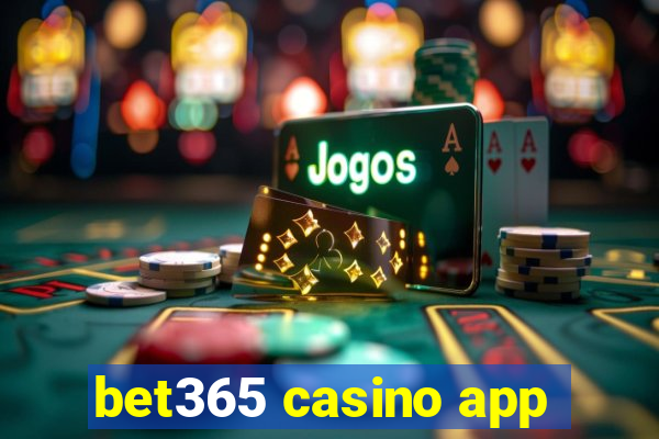 bet365 casino app