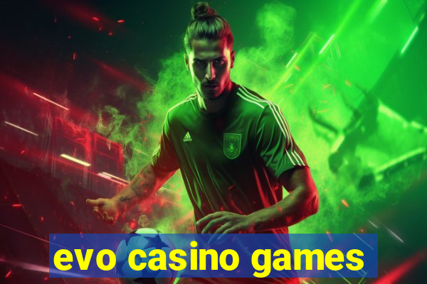 evo casino games