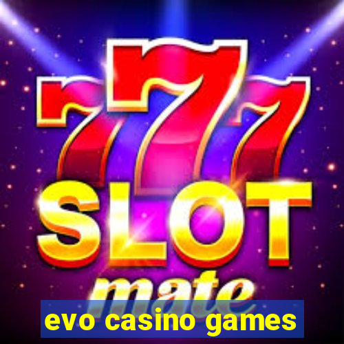 evo casino games