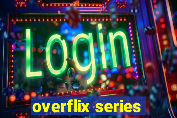 overflix series