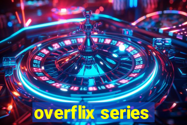 overflix series