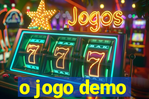 o jogo demo