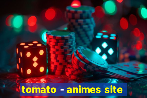 tomato - animes site