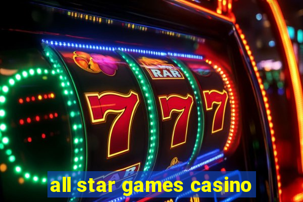 all star games casino