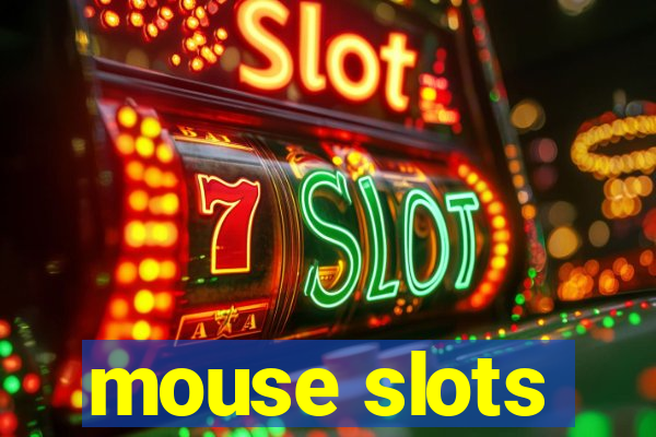 mouse slots