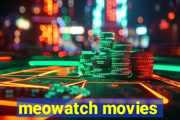 meowatch movies