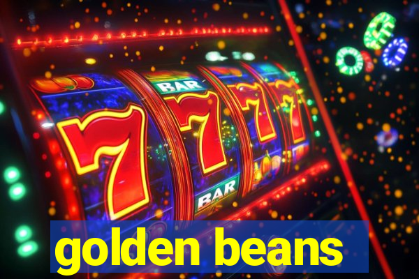 golden beans