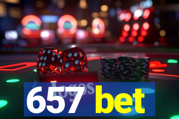 657 bet