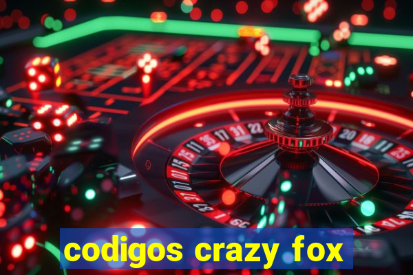 codigos crazy fox