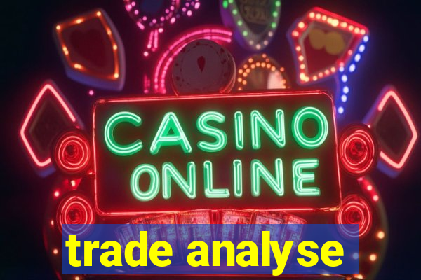 trade analyse