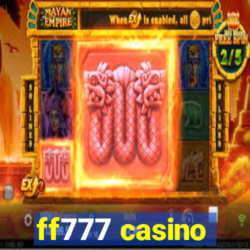 ff777 casino