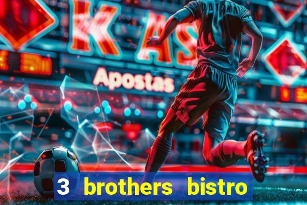 3 brothers bistro & casino menu