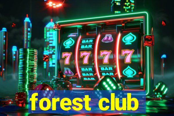 forest club