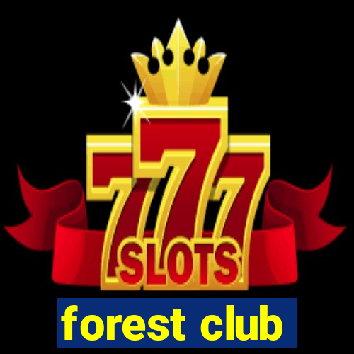 forest club