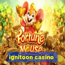 ignitoon casino