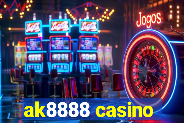 ak8888 casino