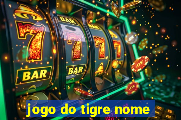 jogo do tigre nome