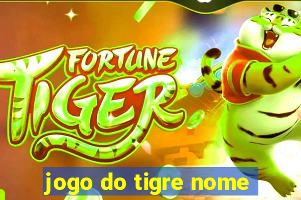 jogo do tigre nome