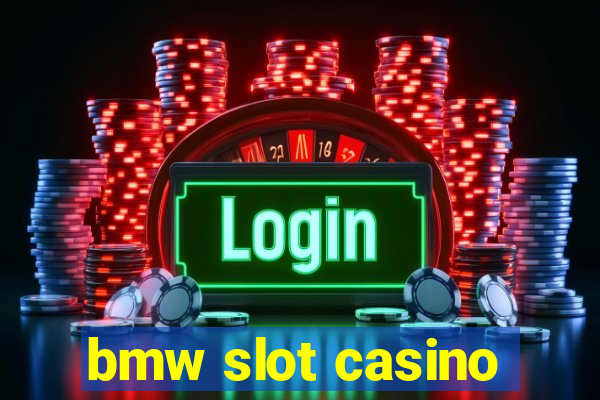 bmw slot casino