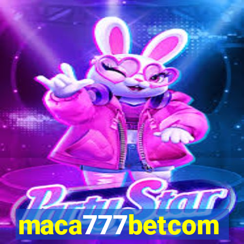 maca777betcom