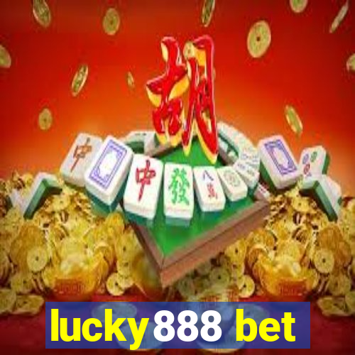 lucky888 bet