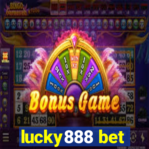 lucky888 bet