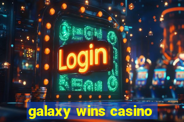 galaxy wins casino