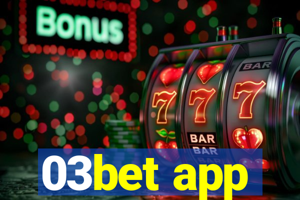 03bet app