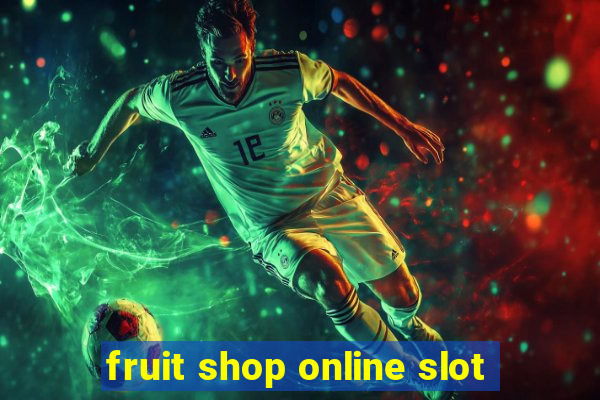 fruit shop online slot