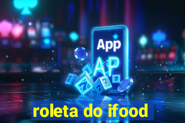 roleta do ifood