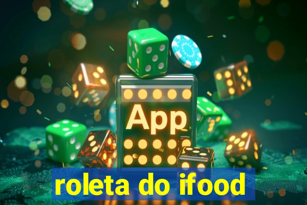 roleta do ifood