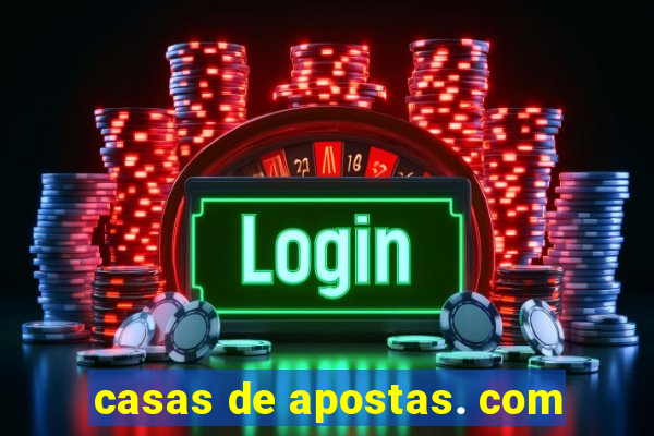 casas de apostas. com