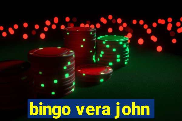 bingo vera john