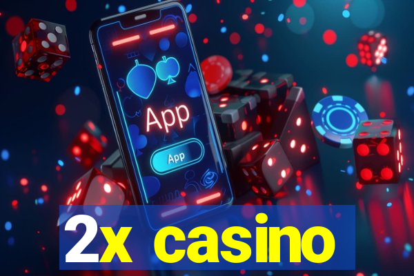 2x casino