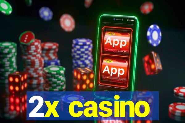 2x casino