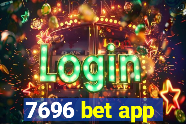 7696 bet app