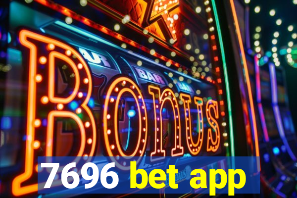 7696 bet app