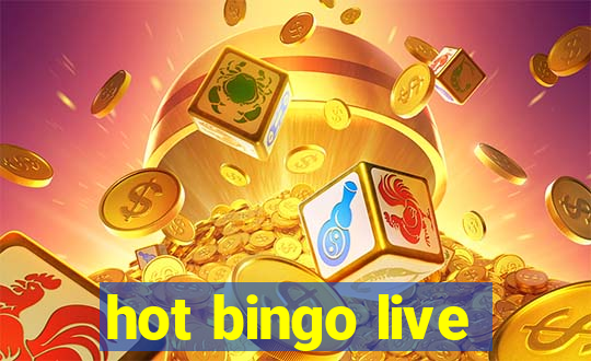 hot bingo live