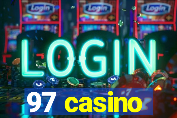 97 casino