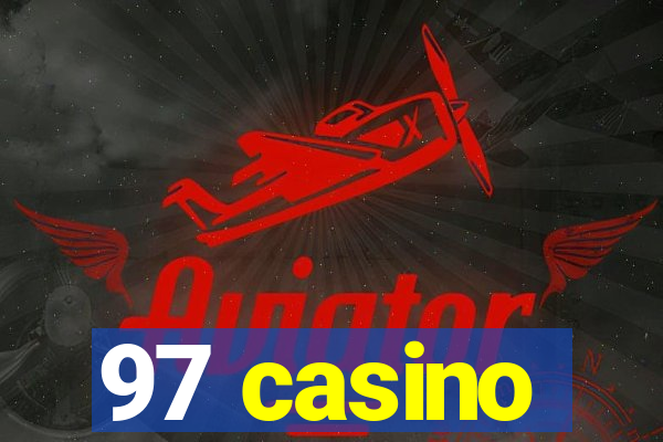 97 casino