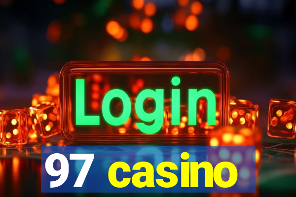 97 casino