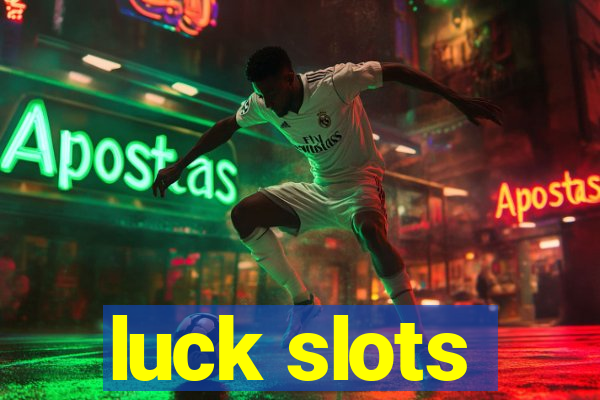 luck slots